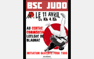 Le BSC JUDO vous attend nombreux le jeudi 11 avril au LECLERC BLAGNAC ! 